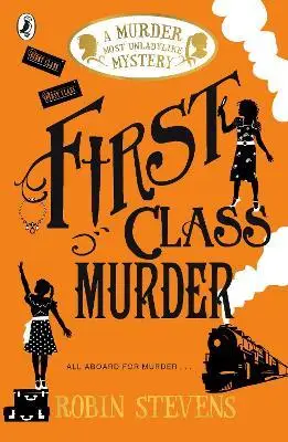 First Class Murder - Robin Stevens