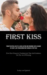 First Kiss - Lesley van Egmond