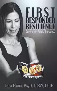 First Responder Resilience - Glenn Tania