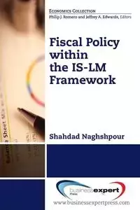 Fiscal Policy Within the Is-LM Framework - Naghshpour Shahdad