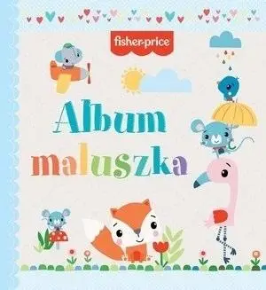 Fisher Price Album maluszka - praca zbiorowa