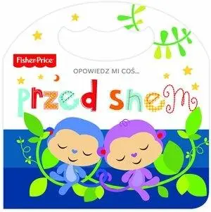 Fisher Price Opowiedz mi coś... przed snem - praca zbiorowa