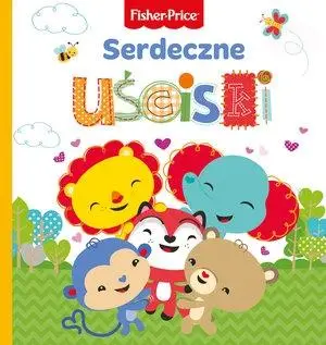 Fisher Price. Serdeczne uściski - praca zbiorowa