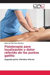 Fisioterapia para localización y dolor referido de los puntos gatillo - del Pilar Díaz Martínez María