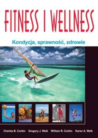 Fitness i wellness. Kondycja, sprawność, zdrowie - Opracowanie zbiorowe