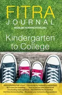 Fitra Journal ⼁Muslim Homeschooling Kindergarten to College - Reyhana Ismail