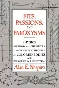 Fits, Passions and Paroxysms - Shapiro Alan E.