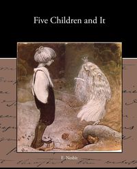 Five Children and It - Nesbit E.