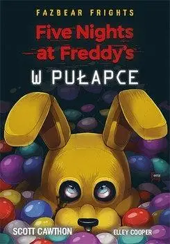 Five Nights At Freddy's. W pułapce w.2 - Scott Cawthon