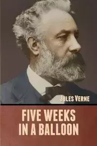 Five Weeks in a Balloon - Jules Verne