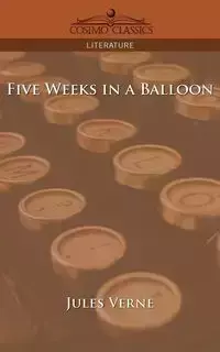 Five Weeks in a Balloon - Jules Verne