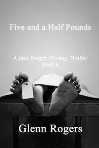 Five and a Half Pounds - Glenn Rogers