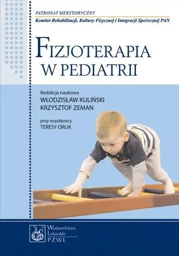 Fizjoterapia w pediatrii - Maria Borkowska, Grażyna Banaszek, Jarosław Czubak