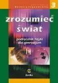 Fizyka GIM Zrozumieć świat 3 podr. Zamkor - pod red. Barbary Sagnowskiej