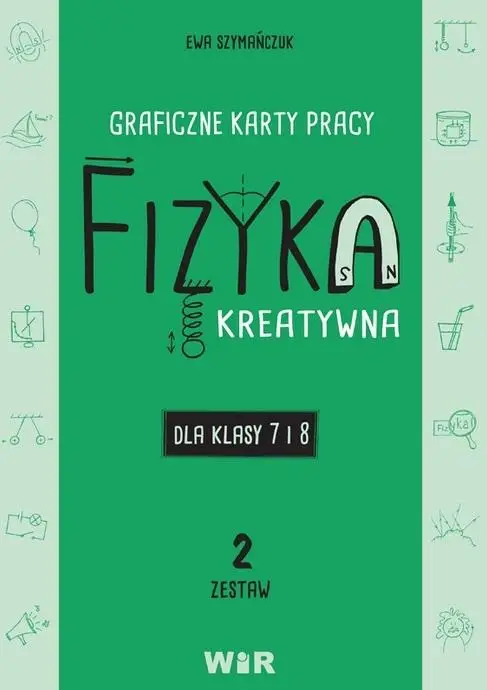 Fizyka. Graficzne karty pracy 7-8 Zestaw 2 - Ewa Szymańczuk