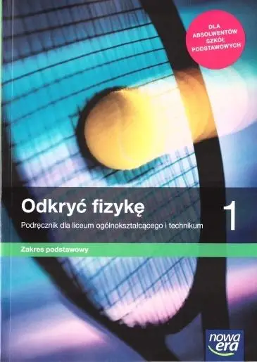 Fizyka LO 1 Odkryć fizykę Podr. ZP 2019 NE - Marcin Braun, Weronika Śliwa