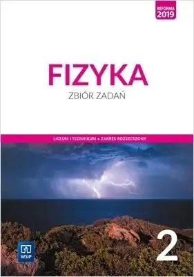 Fizyka LO 2 Zbiór zadań ZR w.2020 WSiP - Katarzyna Nessing, Jadwiga Salach, Agnieszka Bożek