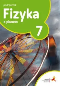 Fizyka z plusem podręcznik dla klasy 7 szkoła podstawowa - Krzysztof Horodecki