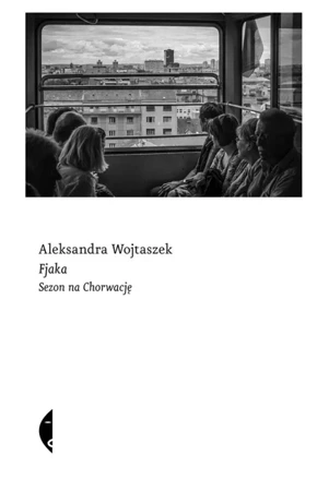 Fjaka. Sezon na Chorwację - Aleksandra Wojtaszek