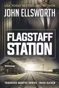 Flagstaff Station - Ellsworth John