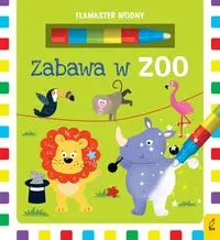 Flamaster wodny. Zabawa w zoo - praca zbiorowa