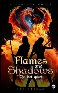 Flames and Shadows - SRIRAM EKA