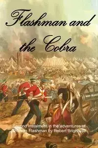 Flashman and the Cobra - Robert Brightwell