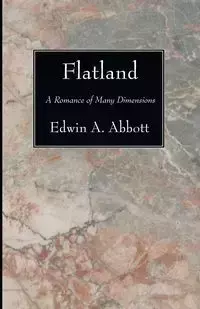 Flatland - Edwin A. Abbott