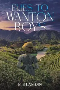 Flies to Wanton Boys - Lamdin M S