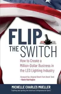 Flip the Switch - Charles Michelle Mueller