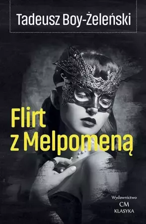 Flirt z Melpomeną - Tadeusz Boy-Żeleński