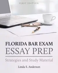 Florida Bar Exam Essay Prep - Anderson Linda S.