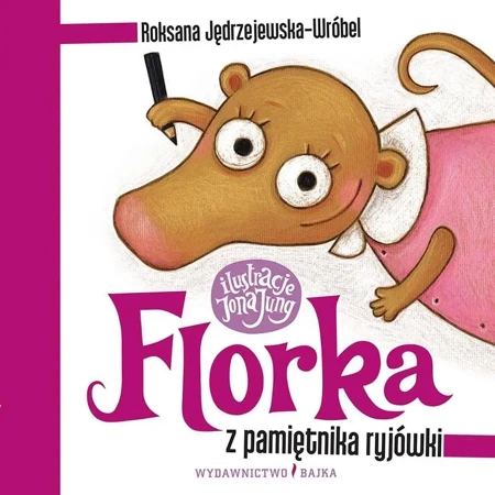 Florka. Z pamiętnika ryjówki w.3 - Roksana Jędrzejewska-Wróbel