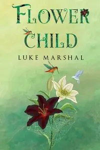 Flower Child - Luke Marshal