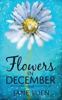 Flowers in December - Jane Suen