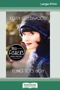 Flying Too High - Kerry Greenwood