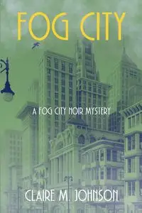 Fog City - Johnson Claire M.