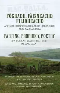 Fogradh, Faisneachd, Filidheachd / Parting, Prophecy, Poetry - Blair Duncan B.