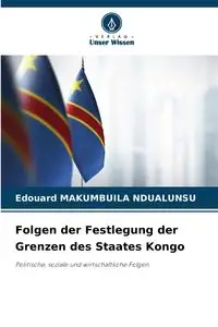 Folgen der Festlegung der Grenzen des Staates Kongo - MAKUMBUILA NDUALUNSU Edouard