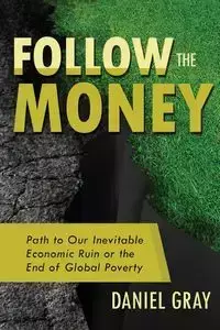 Follow the Money - Daniel Gray