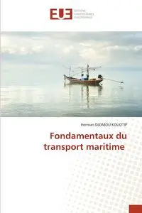 Fondamentaux du transport maritime - Herman DJOMOU KOUOTIP