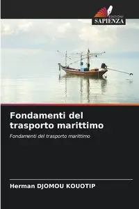 Fondamenti del trasporto marittimo - Herman DJOMOU KOUOTIP