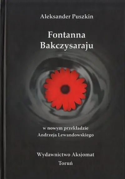 Fontanna Bakczysaraju - Aleksander Puszkin