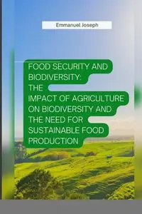 Food Security and Biodiversity - Joseph Emmanuel