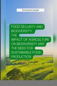 Food Security and Biodiversity - Joseph Emmanuel