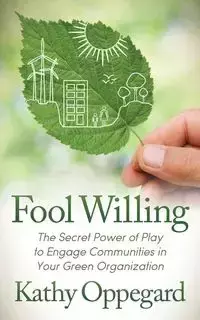 Fool Willing - Kathy Oppegard