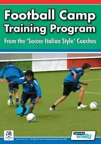 Football Camp Training Program from the Soccer Italian Style Coaches - Mazzantini Mirko