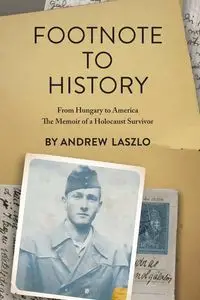 Footnote to History - Andrew Laszlo