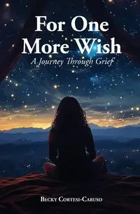 For One More Wish - Becky Cortesi-Caruso