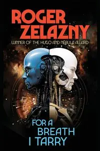 For a Breath I Tarry - Roger Zelazny